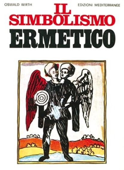 Il simbolismo ermetico, Oswald Wirth - Ebook - 9788827225271