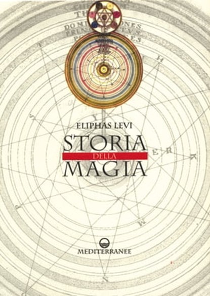 Storia della magia, Eliphas Levi - Ebook - 9788827225394