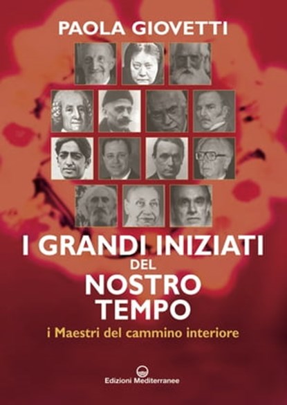 I grandi iniziati del nostro tempo, Paola Giovetti - Ebook - 9788827226308