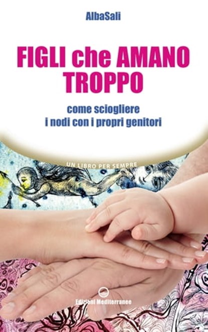 Figli che amano troppo, AlbaSali - Ebook - 9788827227091