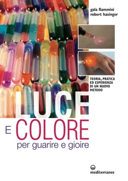 Luce e colore, Gala Flammini ; Robert Hasinger - Ebook - 9788827227787