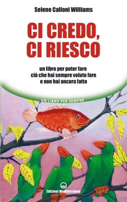 Ci credo, ci riesco, Selene Calloni Williams - Ebook - 9788827229019