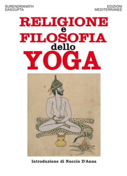 Religione e filosofia dello yoga, Surendranath Dasgupta - Ebook - 9788827229361
