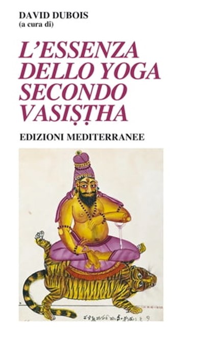 L'essenza dello Yoga Secondo Vasistha, David Dubois - Ebook - 9788827230145