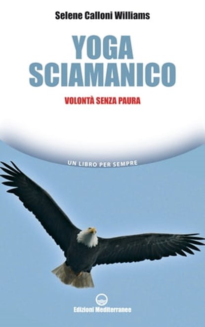 Yoga sciamanico, Selene Calloni Williams - Ebook - 9788827230893