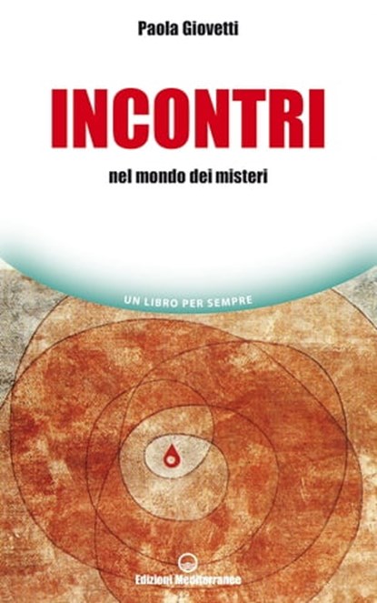 Incontri, Paola Giovetti - Ebook - 9788827231586