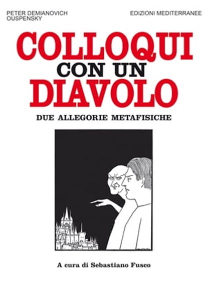 Colloqui con un Diavolo, Peter Demianovich Ouspensky - Ebook - 9788827231647