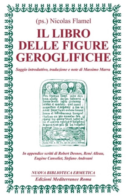 Il libro delle figure geroglifiche, Nicolas Flamel ; Massimo Marra ; Robert Desnos ; René Alleau ; Eugène Canseliet ; Stefano Andreani - Ebook - 9788827231913
