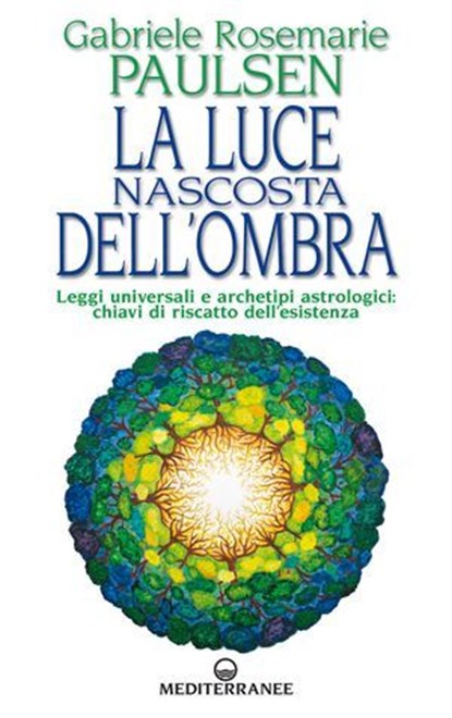 La luce nascosta dell'ombra, Gabriele Rosemarie Paulsen - Ebook - 9788827234396