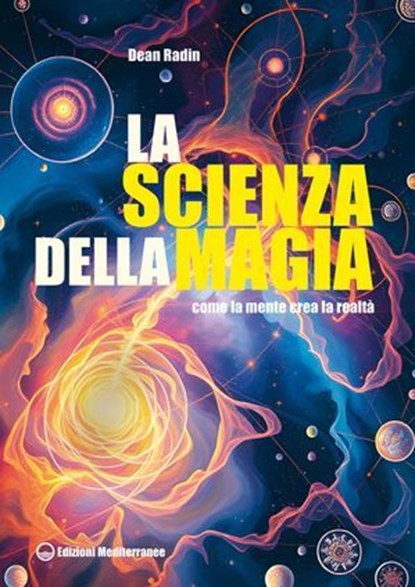 La scienza della magia, Dean Radin - Ebook - 9788827234501