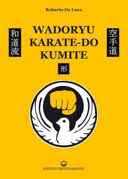 Wadoryu karate-do kumite, Roberto De Luca ; Maurizio Orfei - Ebook - 9788827234532