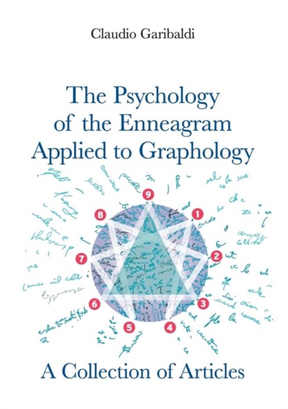 The Psychology of the Enneagram Applied to Graphology - A Collection of Articles - English version, Claudio Garibaldi - Paperback - 9788827816721