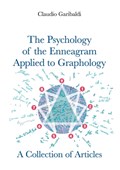 The Psychology of the Enneagram Applied to Graphology - A Collection of Articles - English version | Claudio Garibaldi | 