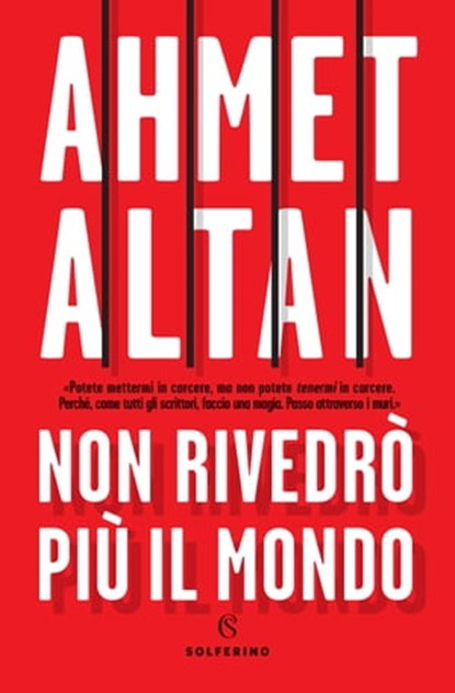 Non rivedrò più il mondo, Ahmet Altan - Ebook - 9788828201045