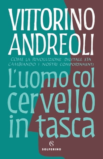 L'uomo col cervello in tasca, Vittorino Andreoli - Ebook - 9788828202998