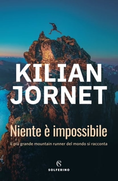 Niente è impossibile, Kilian Jornet - Ebook - 9788828203032