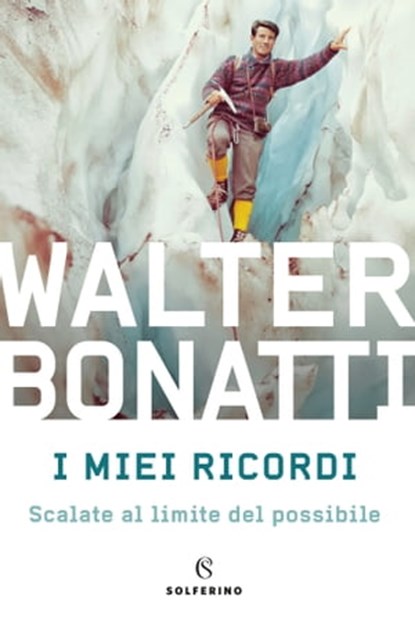 I miei ricordi, Walter Bonatti - Ebook - 9788828205241