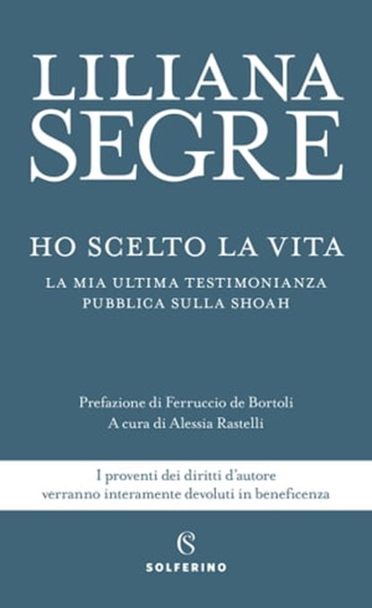 Ho scelto la vita, Liliana Segre - Ebook - 9788828207221