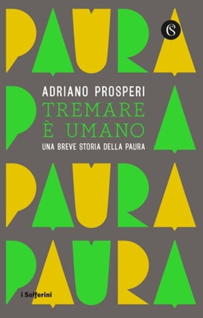 Tremare è umano, Adriano Prosperi - Ebook - 9788828207252