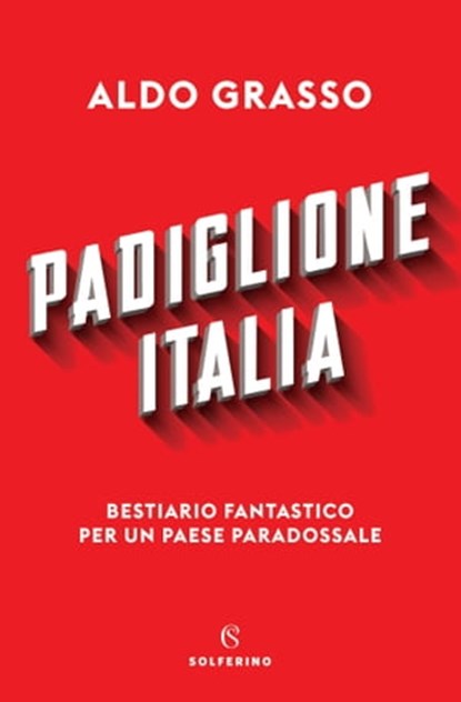 Padiglione Italia, Aldo Grasso - Ebook - 9788828208648