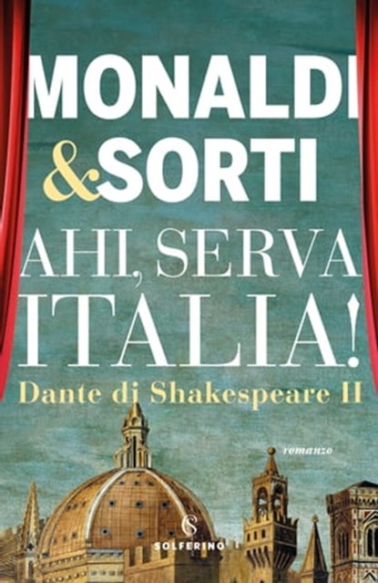 Dante di Shakespeare II. Ahi, serva Italia!, Rita Monaldi ; Francesco Sorti - Ebook - 9788828209256