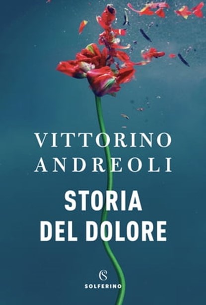 Storia del dolore, Vittorino Andreoli - Ebook - 9788828209355
