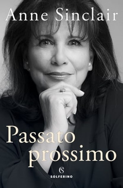 Passato prossimo, Anne Sinclair - Ebook - 9788828209393