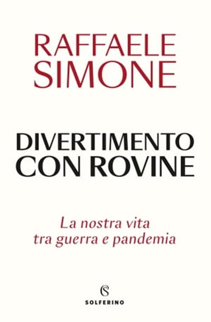 Divertimento con rovine, Raffaele Simone - Ebook - 9788828211587