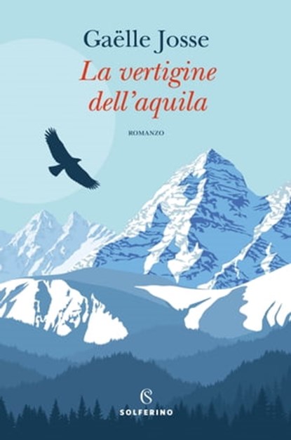 La vertigine dell'aquila, Gaëlle Josse - Ebook - 9788828211839