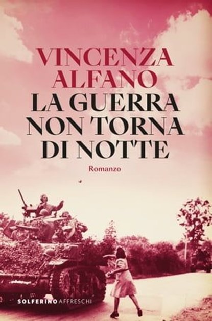 La guerra non torna di notte, Vincenza Alfano - Ebook - 9788828213567
