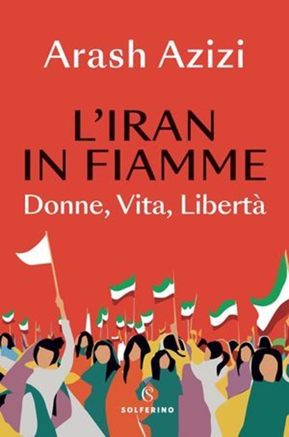 L'Iran in fiamme, Arash Azizi - Ebook - 9788828214229