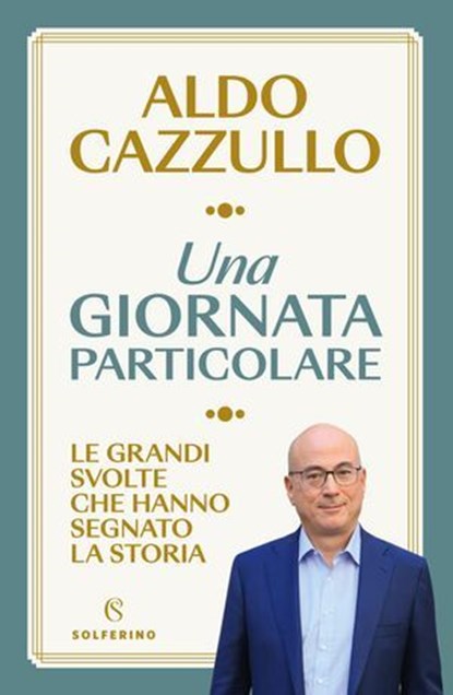 Una giornata particolare, Aldo Cazzullo - Ebook - 9788828215196