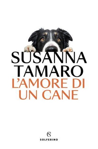 L'amore di un cane, Susanna Tamaro - Ebook - 9788828216094