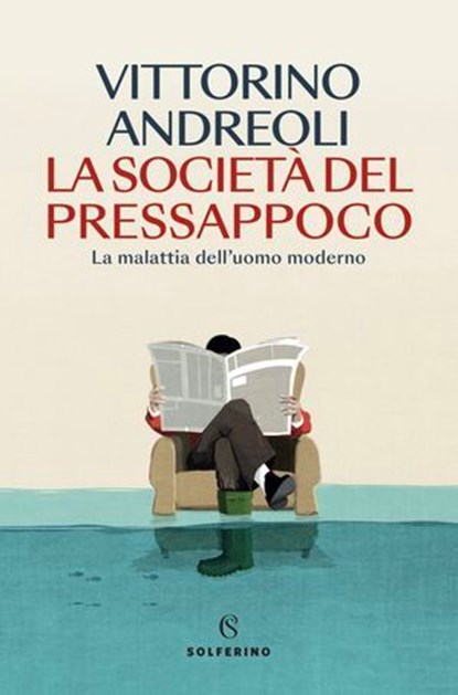 La società del pressappoco, Vittorino Andreoli - Ebook - 9788828216117