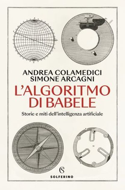 L'algoritmo di Babele, Andrea Colamedici ; Simone Arcagni - Ebook - 9788828216186