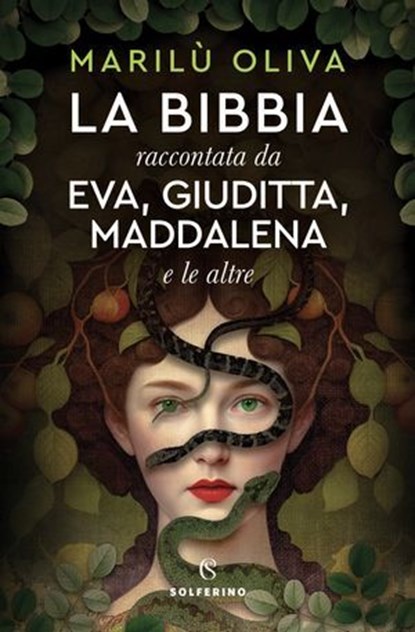 La Bibbia raccontata da Eva, Giuditta, Maddalena e le altre, Marilù Oliva - Ebook - 9788828216575