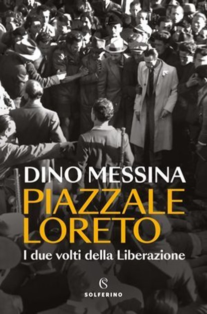 Piazzale Loreto, Dino Messina - Ebook - 9788828217138