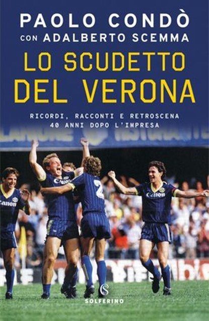 Lo scudetto del Verona, Paolo Condò ; Adalberto Scemma - Ebook - 9788828217145