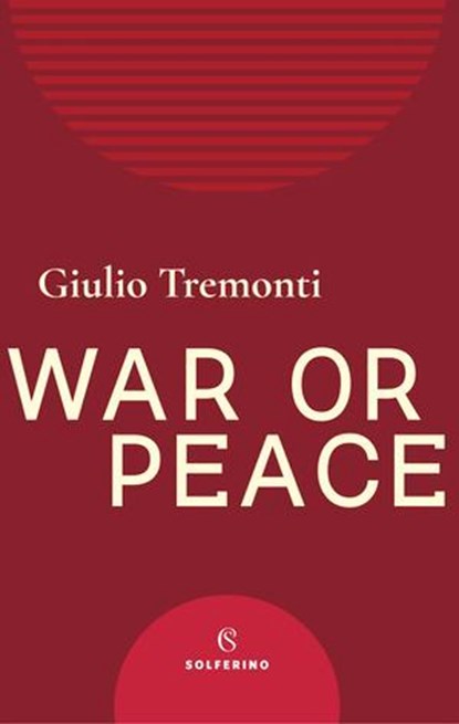 War or Peace, Giulio Tremonti - Ebook - 9788828217701