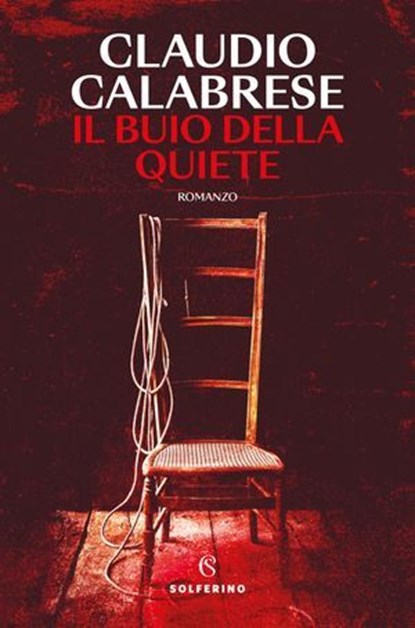 Il buio della quiete, Calabrese Claudio - Ebook - 9788828217800