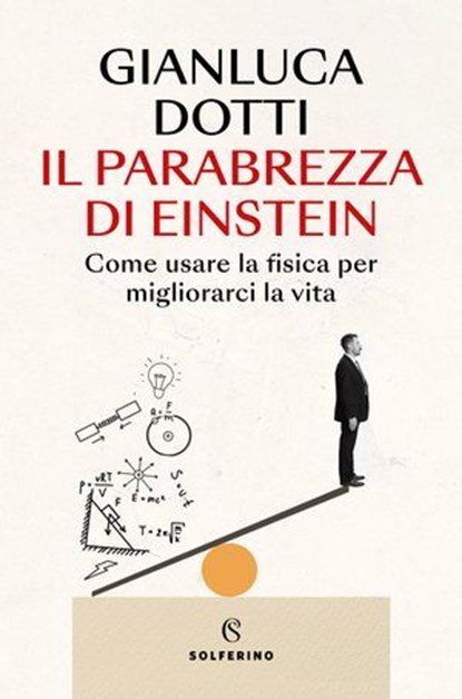 Il parabrezza di Einstein, Gianluca Dotti - Ebook - 9788828217886