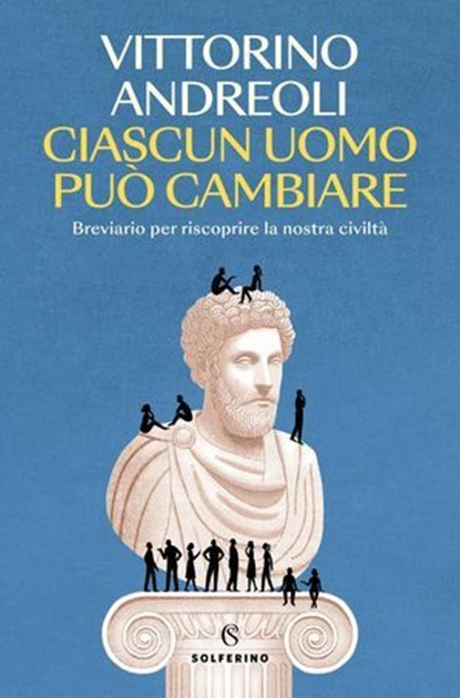 Ciascun uomo può cambiare, Vittorino Andreoli - Ebook - 9788828217909