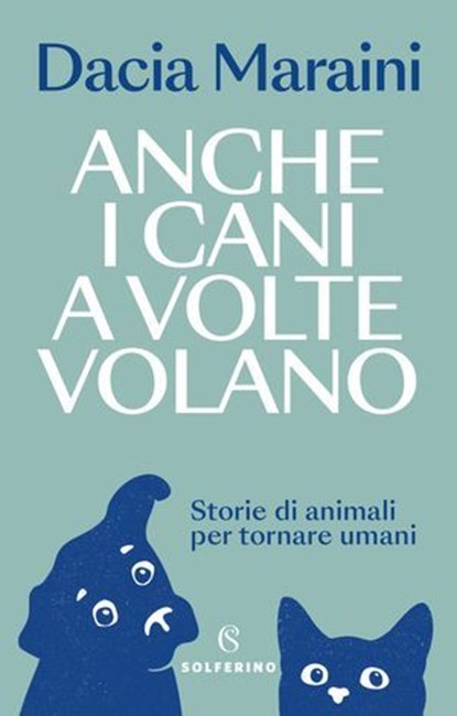 Anche i cani a volte volano, Dacia Maraini - Ebook - 9788828219583