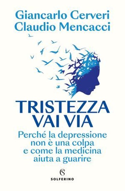 Tristezza vai via, Giancarlo Cerveri ; Claudio Mencacci - Ebook - 9788828219712