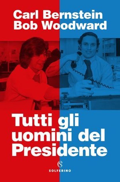 Tutti gli uomini del Presidente, Bob Woodward ; Carl Bernstein - Ebook - 9788828219903