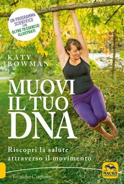 Muovi il tuo Dna, Katy Bowman - Ebook - 9788828500117