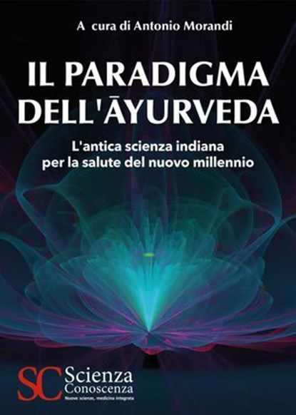 Il paradigma dell'Ayurveda, Antonio Morandi - Ebook - 9788828500179