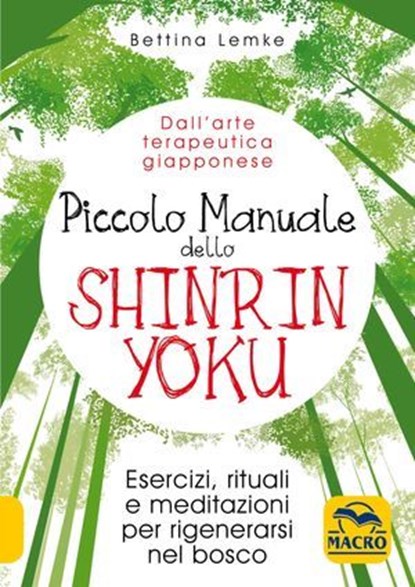 Piccolo manuale dello Shinrin Yoku, Bettina Lemke - Ebook - 9788828500742