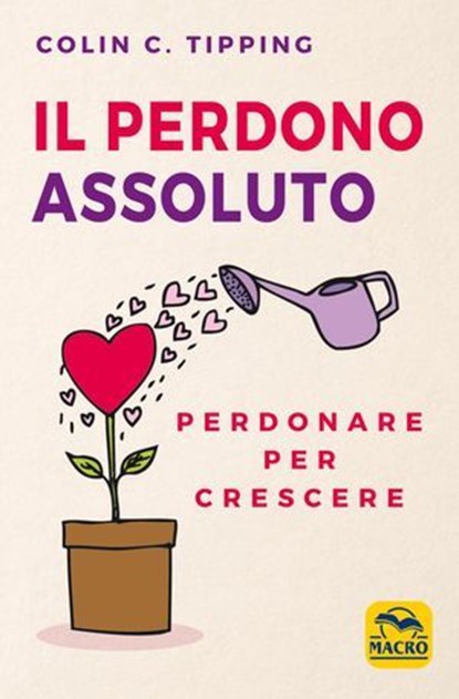 Il perdono assoluto, Colin C. Tipping - Ebook - 9788828506324