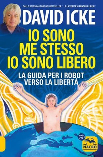 Io sono me stesso, io sono libero, David Icke - Ebook - 9788828508021